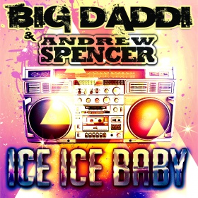 BIG DADDI & ANDREW SPENCER - ICE ICE BABY